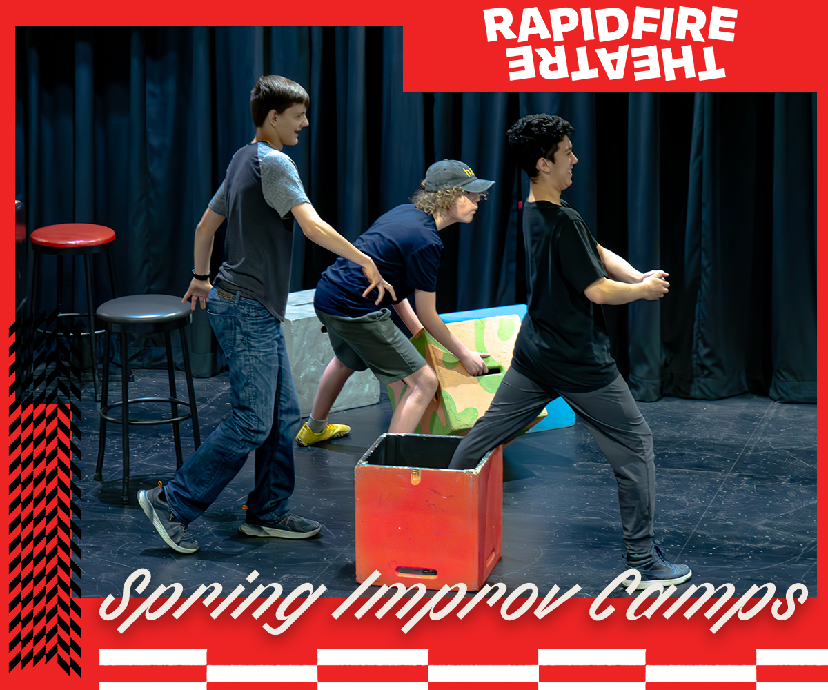 Rapid Fire Theatre Improv Spring Break Camp