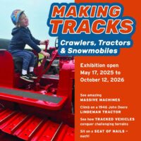 Making Tracks: Crawlers, Tractors & Snowmobiles Reynolds Museum Wetaskiwin