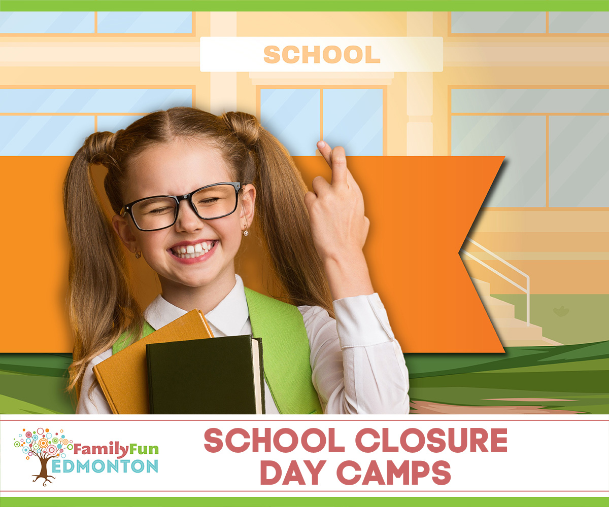 Teachers Strike School Closure Camps (Family Fun Edmonton)