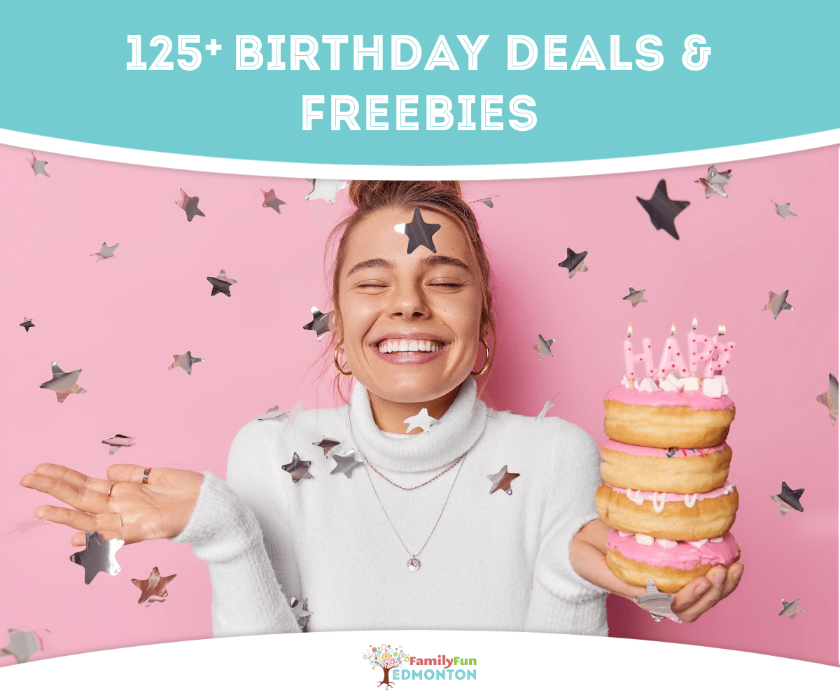 125+ Birthday Deals & Freebies Edmonton