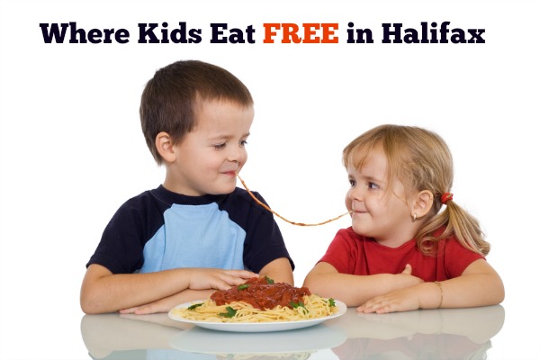 Where kids eat FREE in Halifax