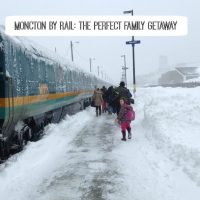 Moncton by Rail: The Perfect Family Getaway