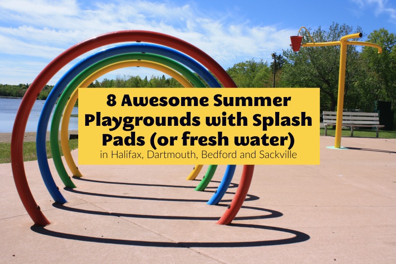핼리팩스, 다트머스 베드 포드 (Dartmouth Bedford) 및 새크 빌 노바 스코샤 (Sackville Nova Scotia)의 스플래쉬 패드 (Splash Pad) 또는 민물 (Fresh Water)이있는 8 굉장한 여름 놀이터.