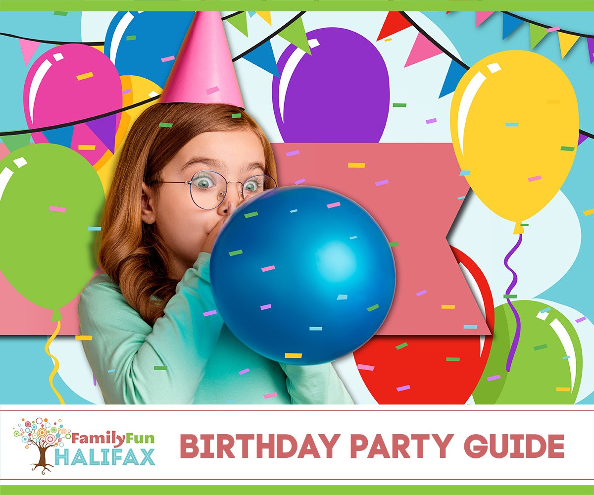 Guide des fêtes d'anniversaire (Family Fun Halifax)