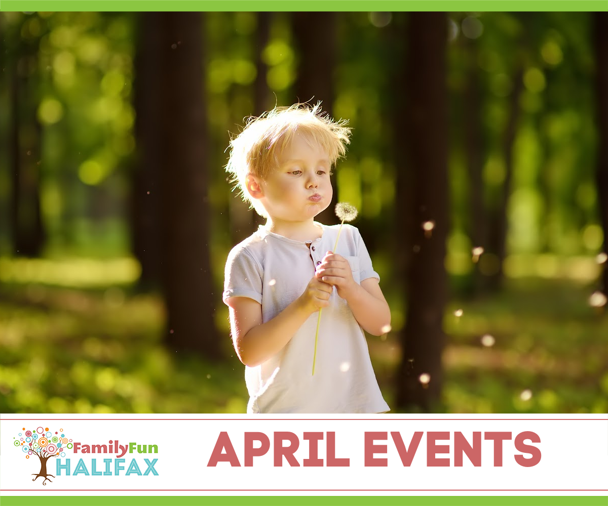 April Events Family Fun Halifax