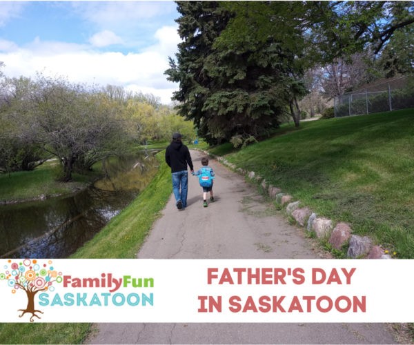 Father's Day in Saskatoon