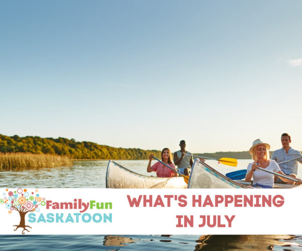 July Saskatoon Event Guide