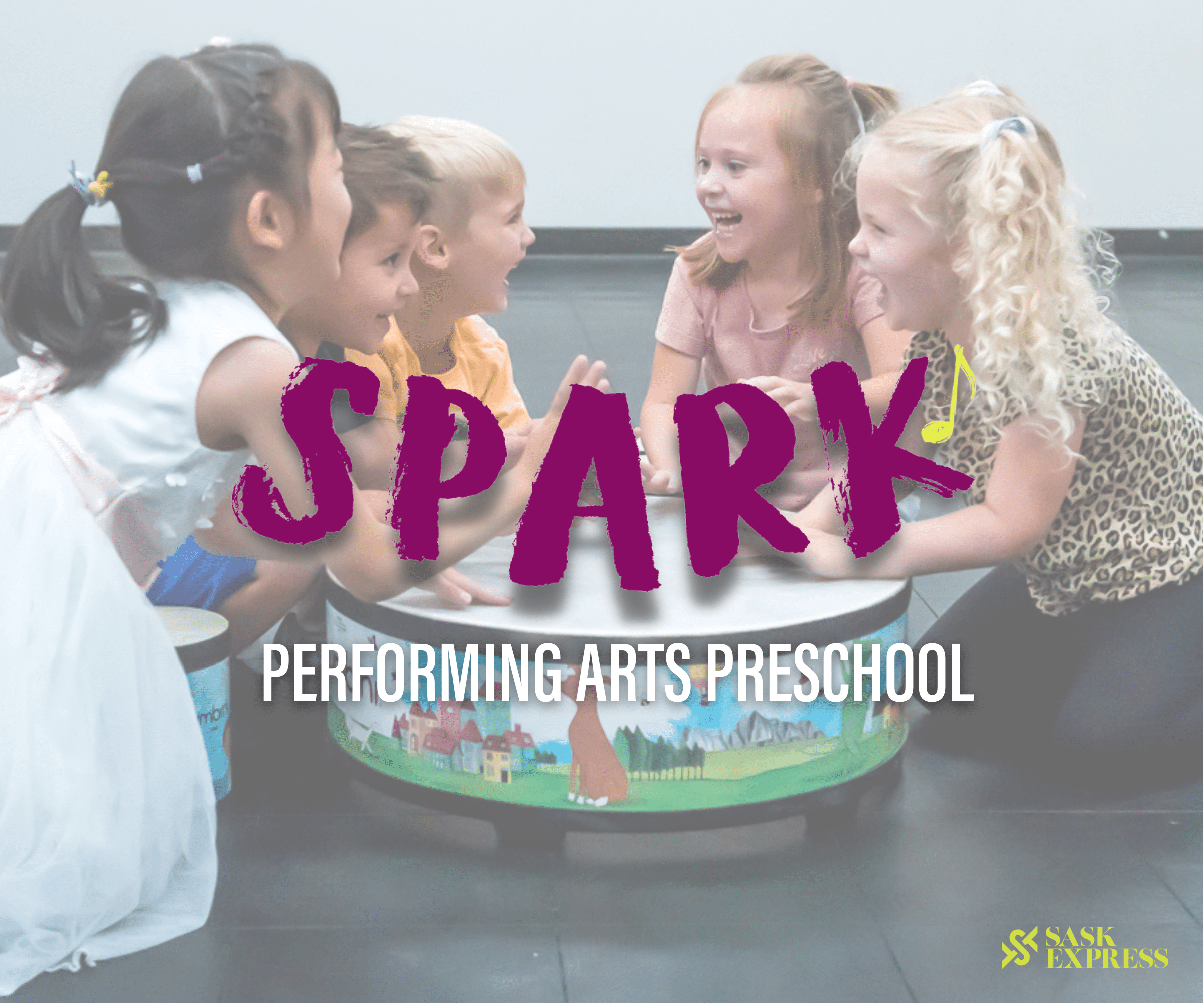 The SaskExpress' SPARK Preschool Family Fun Saskatoon