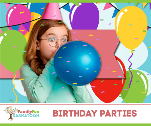 Birthday Parties in Saskatoon