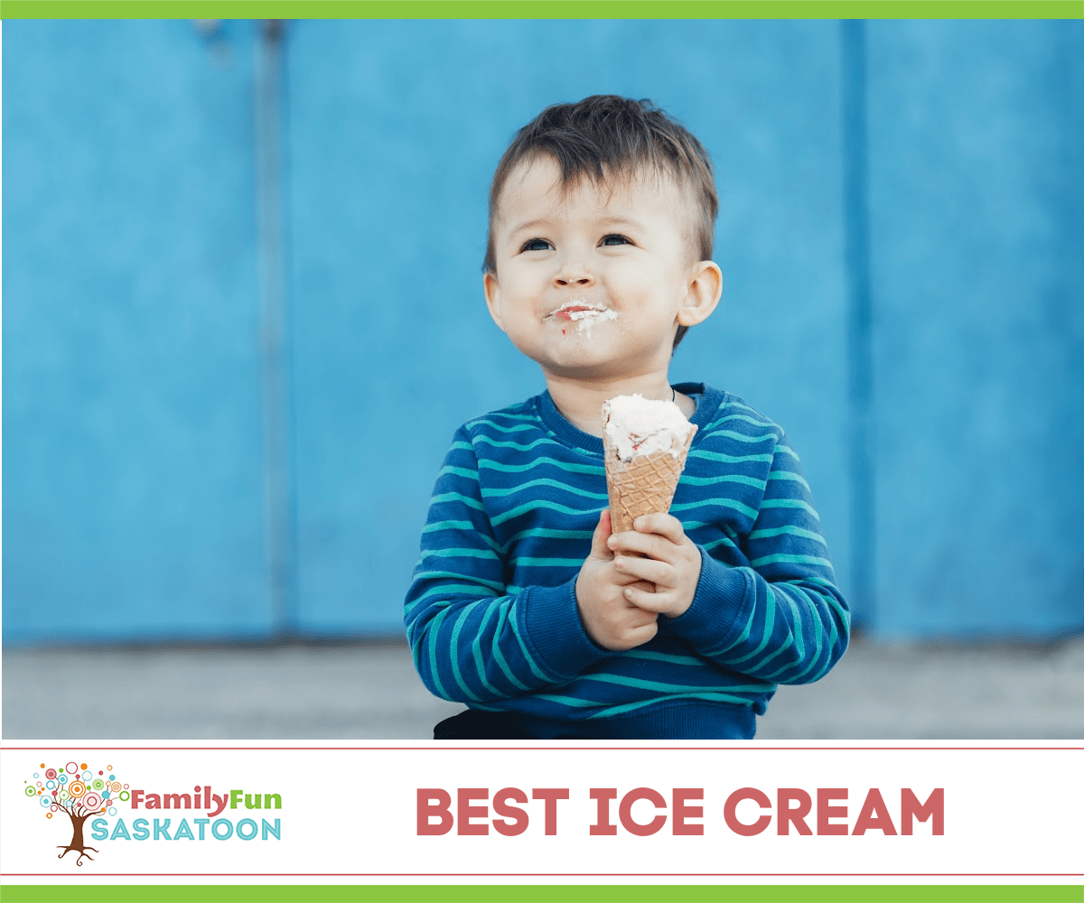Get the Scoop About Saskatoon Ice Cream Shops Family Fun Saskatoon