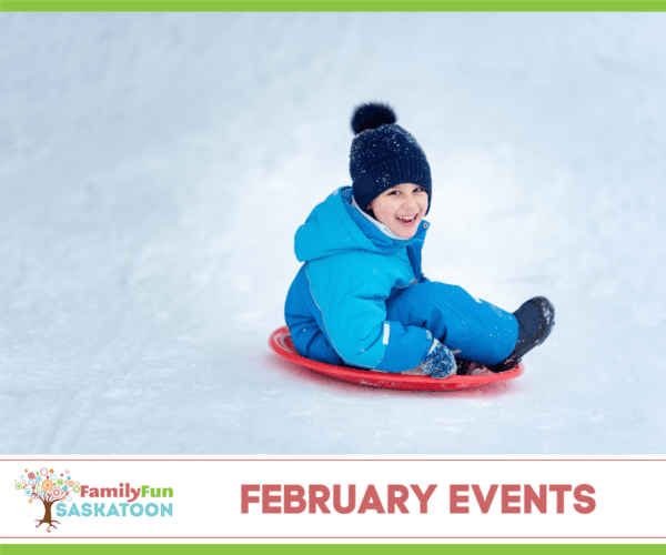 February Saskatoon Event Guide