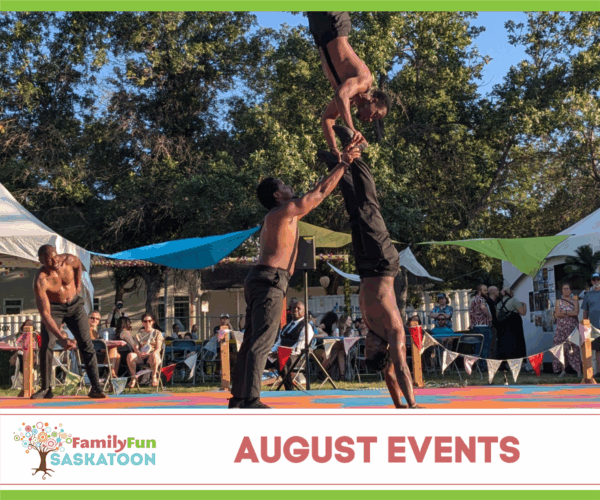 August Saskatoon Event Guide