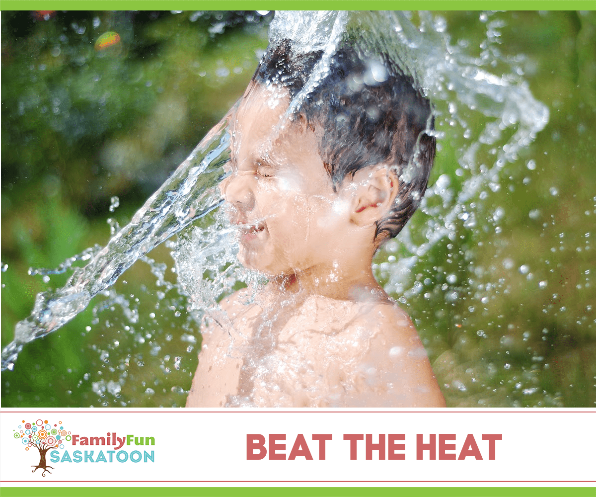 Beat the heat in Saskatoon