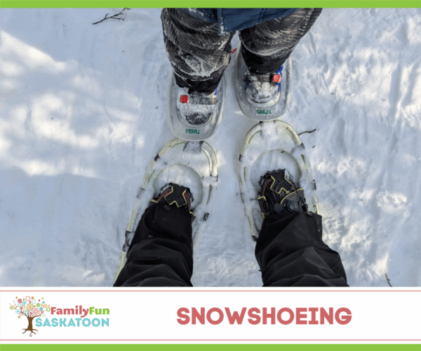 snowshoeing in Saskatoon