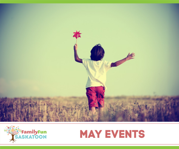 May Saskatoon Event Guide