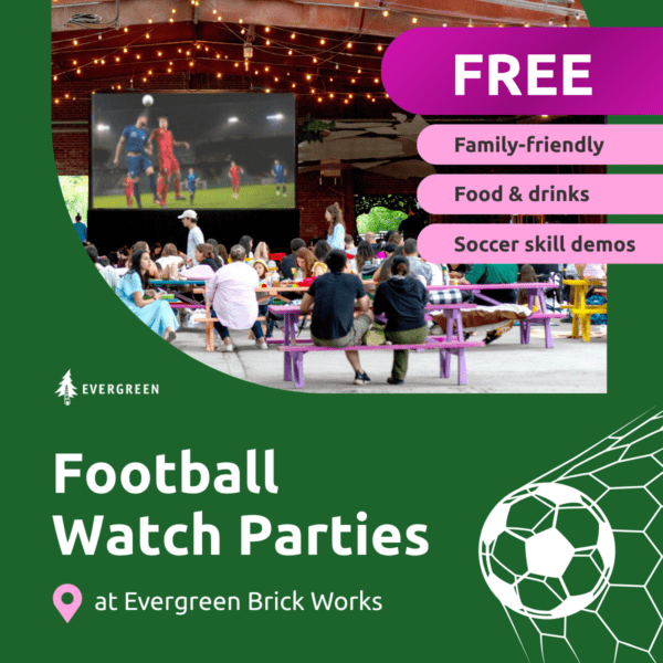 Evergreen Brick Works Summer Watch Parties
