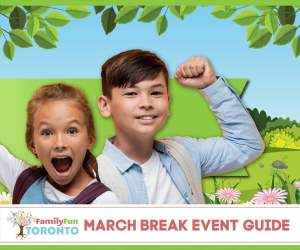 March Break Event Guide