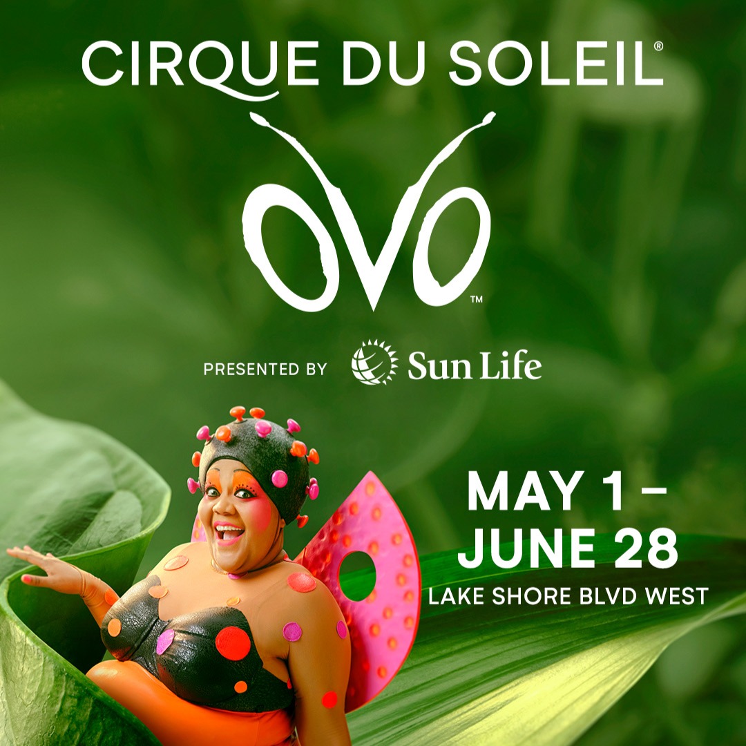 Cirque du Soleil OVO (Family Fun Toronto)