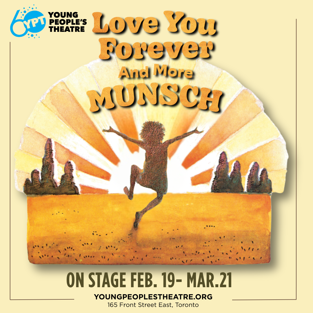 Young Peoples Theatre Love You Forever Munsch 1080