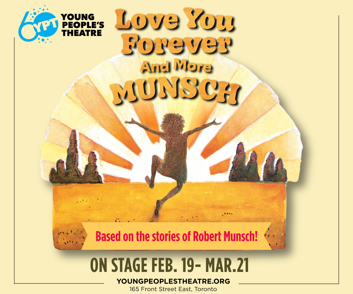 Young Peoples Theatre Love You Forever Munsch
