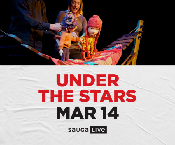 saugaLIVE Under the Stars March Break 2026