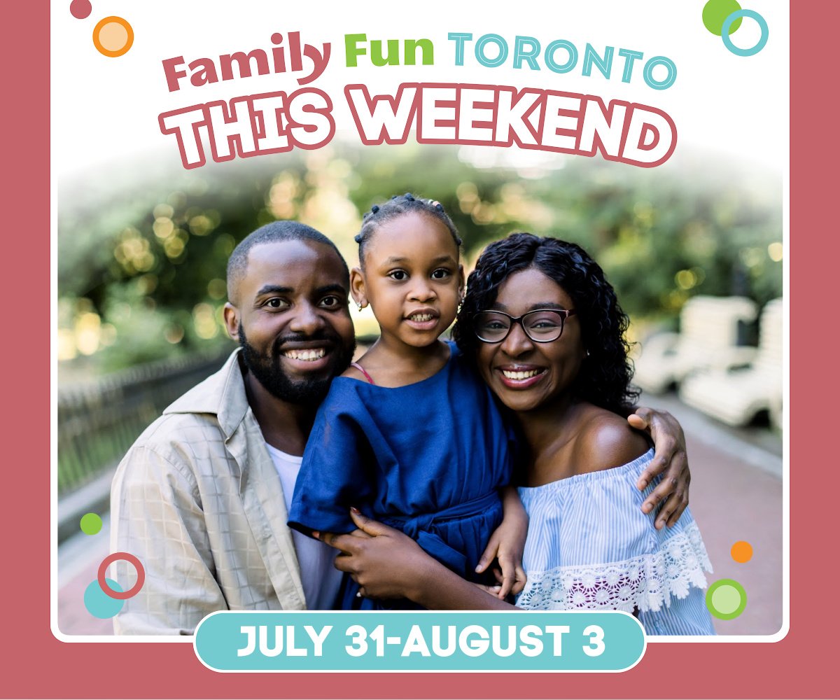 Toronto Weekend Guide 1200x1000 family summer kids