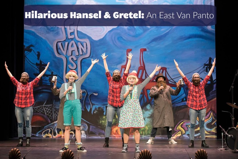 East Van Panto: Hansel & Gretel