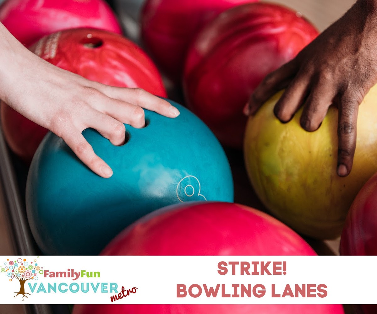 Strike! Bowling Lanes in Metro Vancouver Family Fun Vancouver