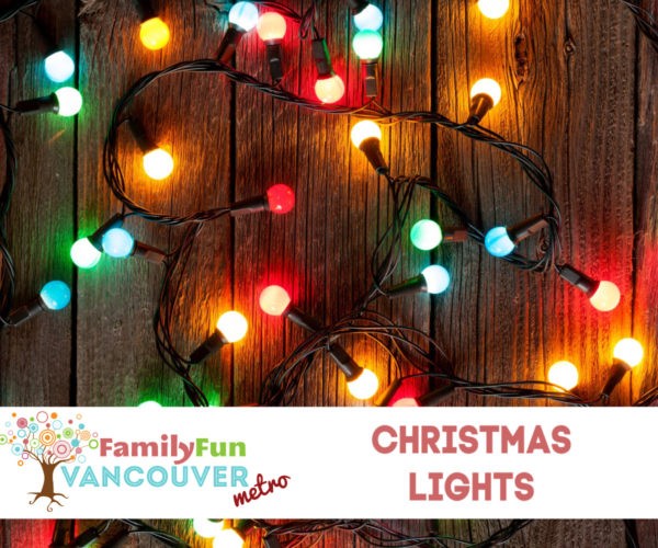 Best Christmas Light Displays in Metro Vancouver (Family Fun Vancouver)