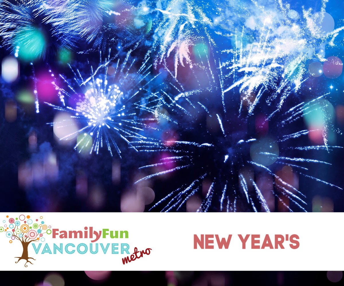 Best New Year's Events in Metro Vancouver | Family Fun Vancouver