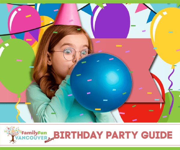 Guía de fiesta de cumpleaños de diversión familiar en Vancouver 1200x1000