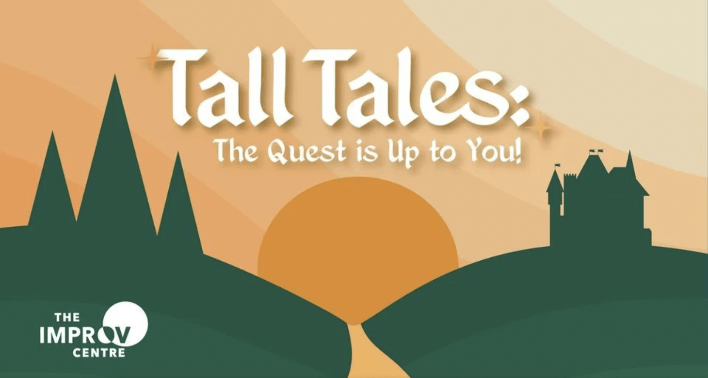 Tall Tales- The Quest is Up to the Improv Center에서