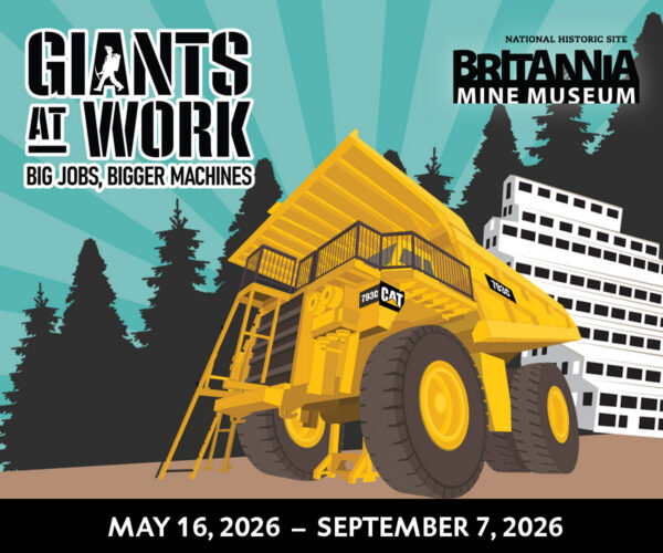 Giants at Work at Britannia Mine Museum