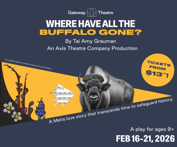 Where Have All the Buffalo Gone? Gateway Theatre 1200x1000