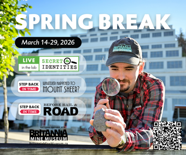 Britannia Mine Museum Spring Break *corrected*
