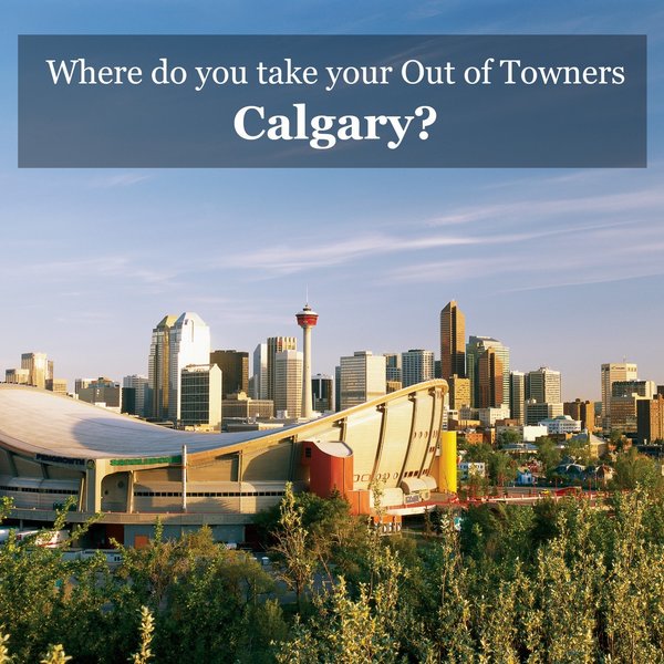 Out of towners - Calgary Attractions