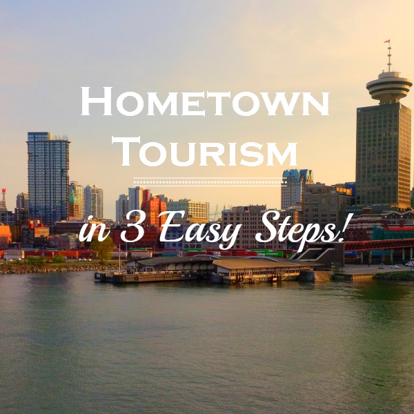 Hometown Tourism in 3 easy steps