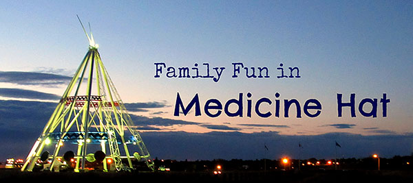 Family Fun in Medicine Hat