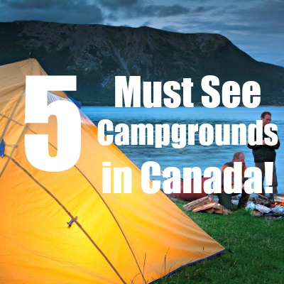 5 terrains de camping incontournables au Canada