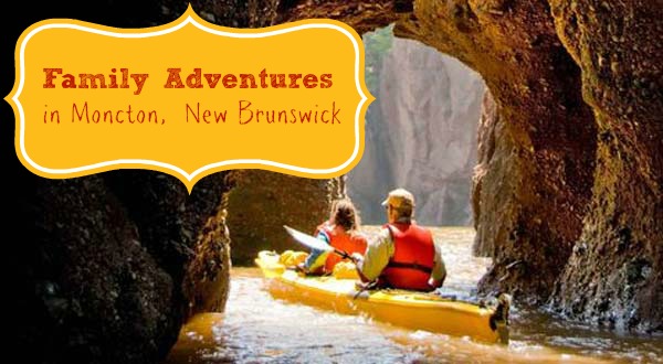 Family Adventures in Moncton New Brunswick Kayaking Hopewell Rocks High Tide