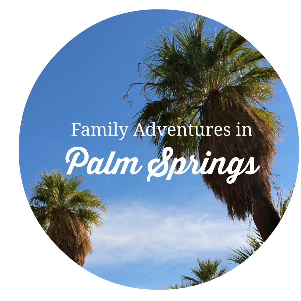 aventuras em família em Palm Springs