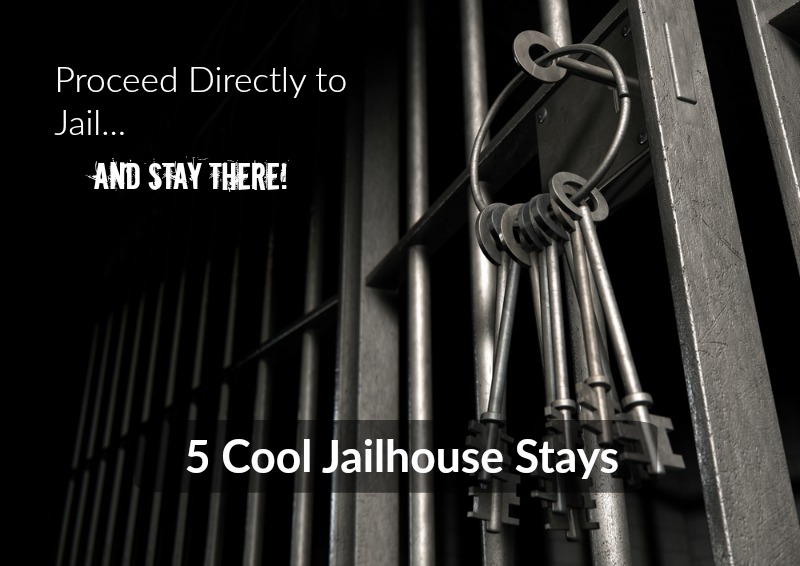 Jailhouse Stays