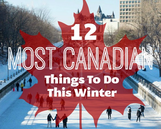 12 канадских вещей, которые нужно сделать этой зимой
