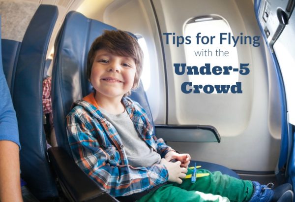 Tips for Flying with the Under 5 Crowd