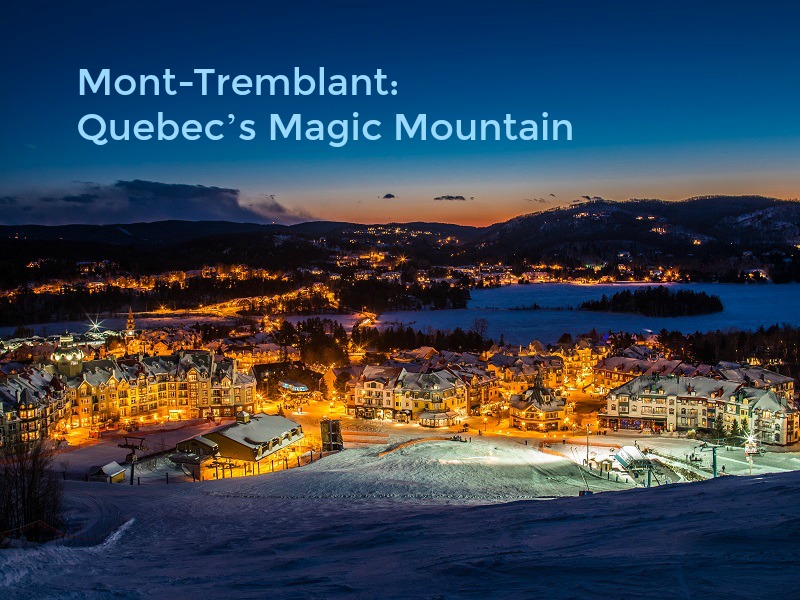 Mont Tremblant ਫੀਚਰ ਕ੍ਰੈਡਿਟ @Tremblant