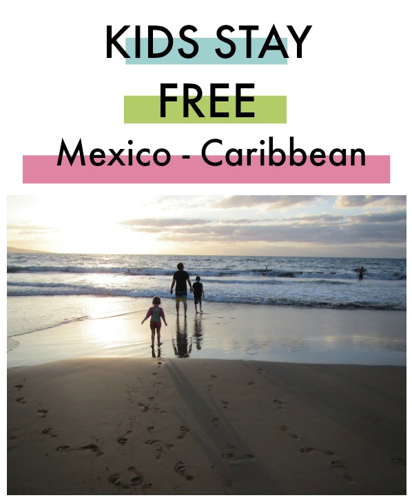 가족의 즐거움 캐나다 홈 목적지 여행 유형 여행 상품 여행 팁 멕시코와 카리브해에서 아이들이 무료로 머무를 수 있는 현지판