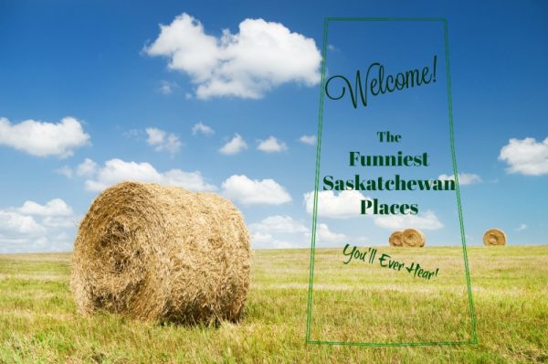 Nomes de lugares engraçados de Saskatchewan que vão fazer você rir