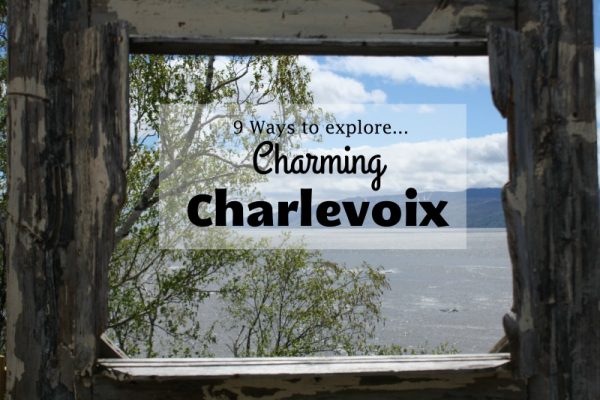 9 maneras de explorar el encantador Charlevoix