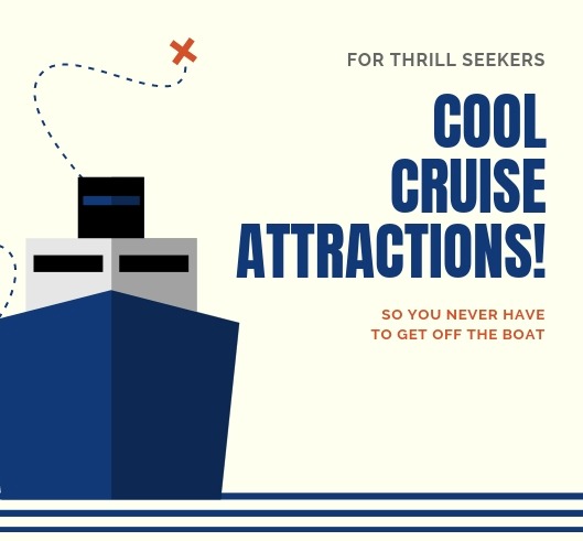 ¡Los buscadores de emociones nunca tendrán que bajarse del barco con estas geniales atracciones de cruceros!